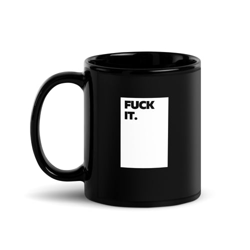 Funny F*ck It mug in 11oz black, left handle view