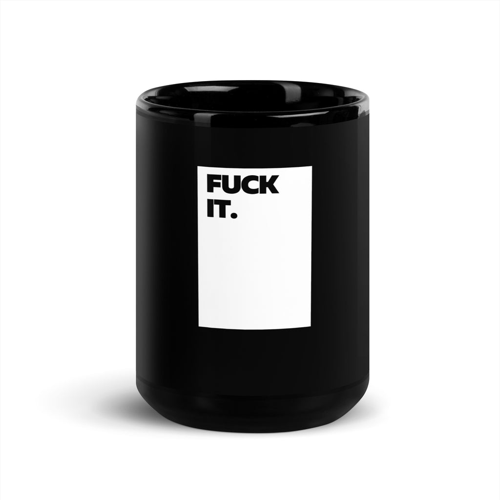 Funny F*ck It mug in 15oz black, front view