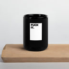 Funny F*ck It mug in 15oz black, front view