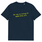 No One Is Coming To Stop You quote organic cotton tee in french navy, front view